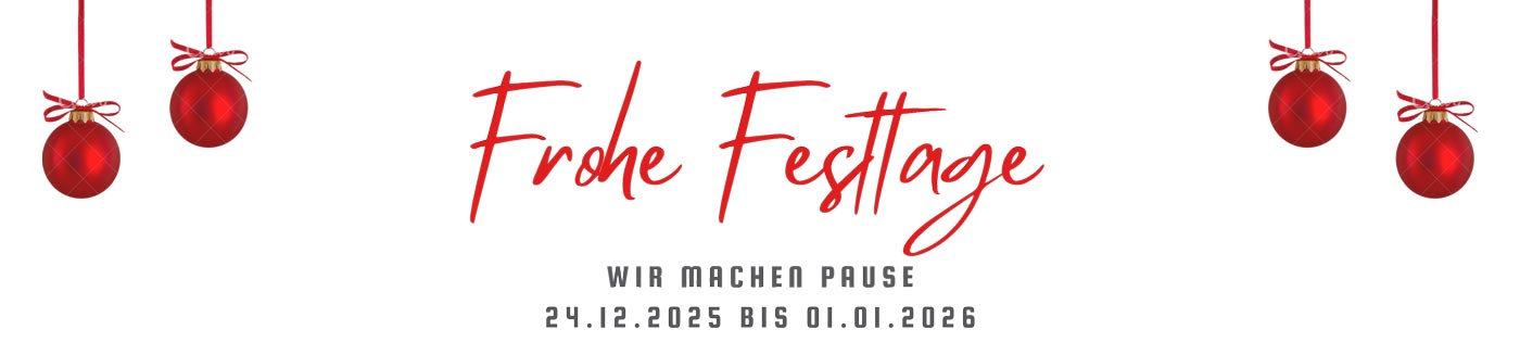 Festtage Winterpause 24.12.2025 bis 01.01.2026